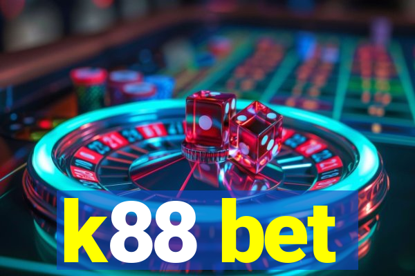 k88 bet